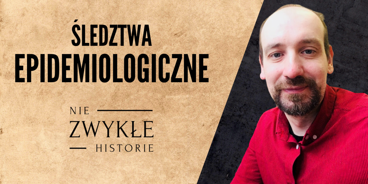 ŚLEDZTWA EPIDEMIOLOGICZNE. Rafał Halik